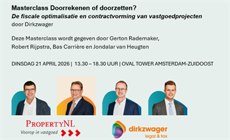 Masterclass Dirkzwager | De fiscale optimalisatie en contractvorming van vastgoedprojecten | 21 april 2026