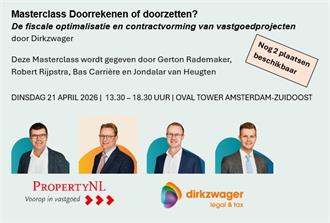 Masterclass Dirkzwager | De fiscale optimalisatie en contractvorming van vastgoedprojecten | 21 april 2026
